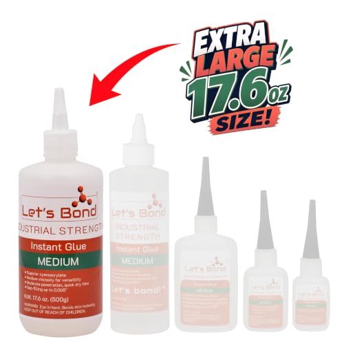 Let's Bond 17.6 oz Medium Professional Grade Instant Glue, Premium Cyanoacrylate, 100 CPS