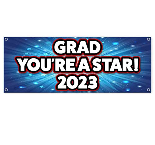 Grad You're A Star 2023 Banner 13 oz | Non-Fabric | Heavy-Duty Vinyl Single-Sided With Metal Grommets | Graduation, School, Diploma, Seniors, College, University