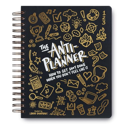 The Anti-Planner: How to Get Sh*t Done When You Don't Feel Like It - Undated ADHD Planner Alternative for Adults, Women & Teens, 100+ Productivity Strategies for Focus & Procrastination