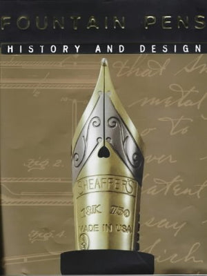 Fountain Pens: History and Design