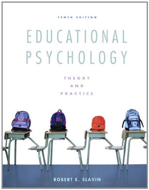 Educational Psychology: Theory and Practice (10th Edition)