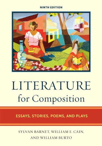Literature for Composition: Essays, Stories, Poems, and Plays (9th Edition)