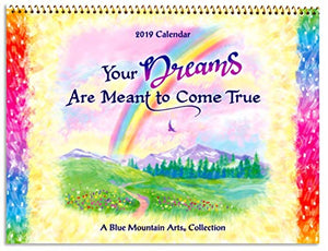2019 Calendar: Your Dreams are Meant to Come True, 934; x 1234;