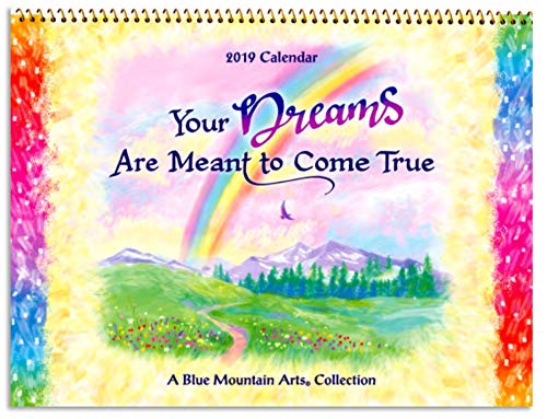 2019 Calendar: Your Dreams are Meant to Come True, 934; x 1234;