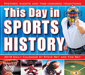 This Day in Sports History 2018 Calendar: Historic Events and Time-Honored Traditions