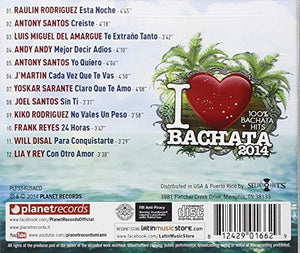 I Love Bachata 2014: 100% Dominican Bachata Hits
