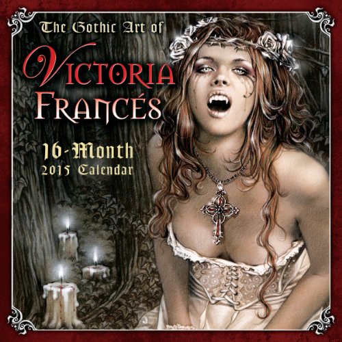 The Gothic Art of Victoria Frances 2015 Wall Calendar