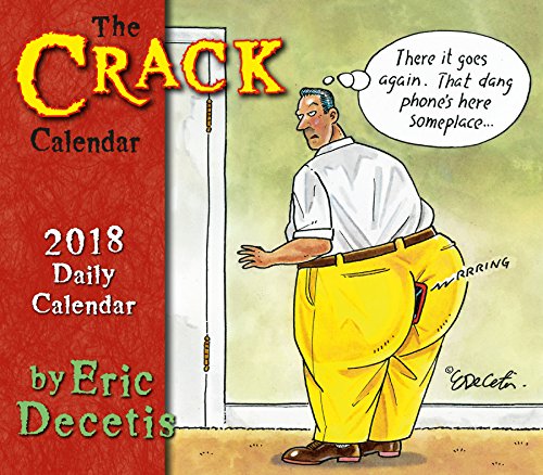 The Crack Calendar By Eric Decetis 2018 Boxed/Daily Calendar (CB0241)