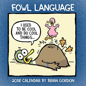 Fowl Language 2018 Wall Calendar