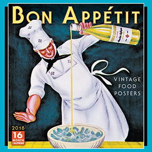 Bon Appétit 2018 Calendar: Vintage Food Posters (French Edition)