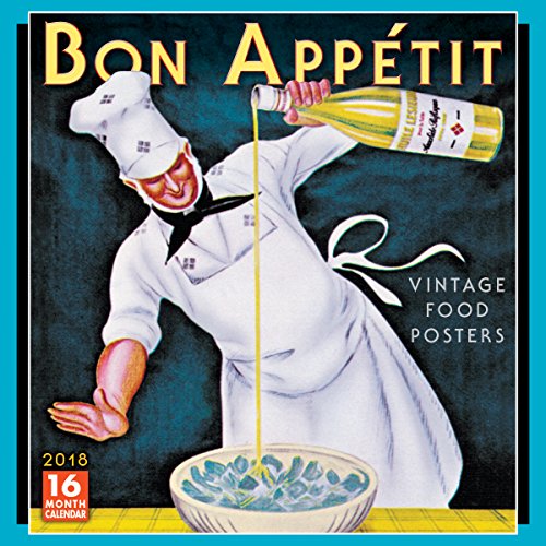 Bon Appétit 2018 Calendar: Vintage Food Posters (French Edition)